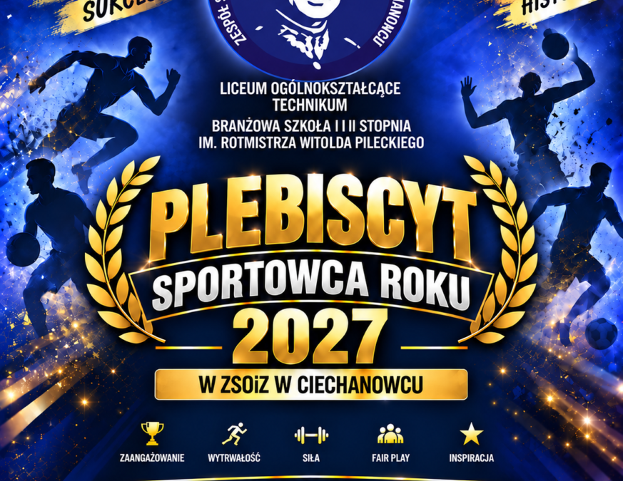 Plebiscyt „Sportowiec Roku 2027” ZSOiZ w Ciechanowcu!